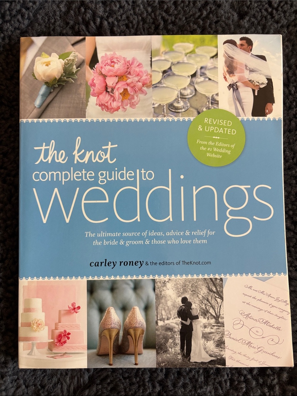 Complete Guide to Weddings - Blue Edition by Carley Roney - 2nd Revised Edition
